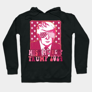 Pink Trump Miss Me Yet Trump 2024 Hoodie